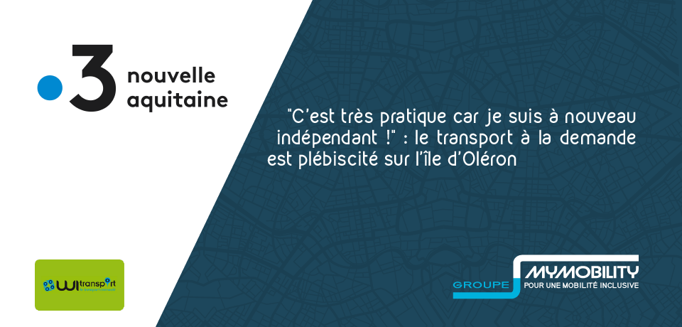 20241213 le transport à la demande est plébiscité sur l'île d'Oléron - mymobility Wi Transport France 3 nouvelle aquitaine